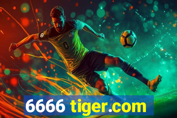 6666 tiger.com