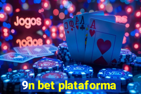 9n bet plataforma