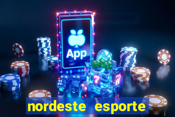 nordeste esporte net vip