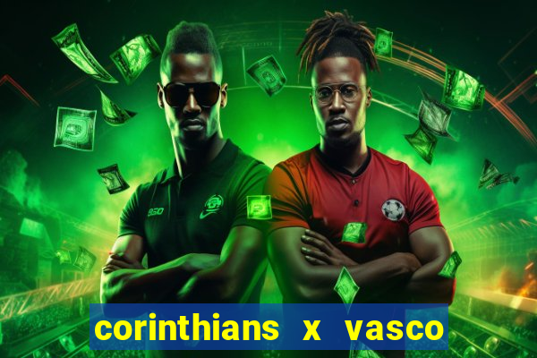 corinthians x vasco da gama ao vivo futemax