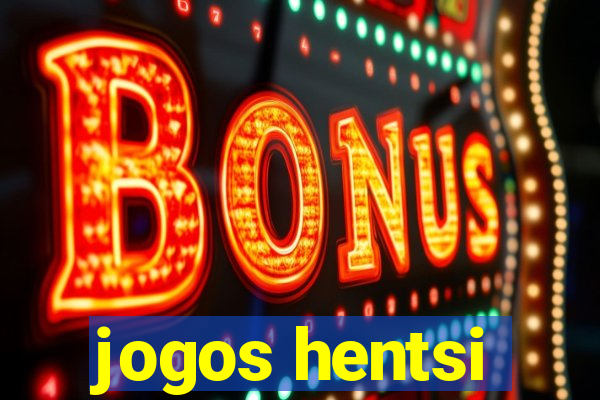 jogos hentsi