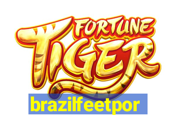 brazilfeetpor