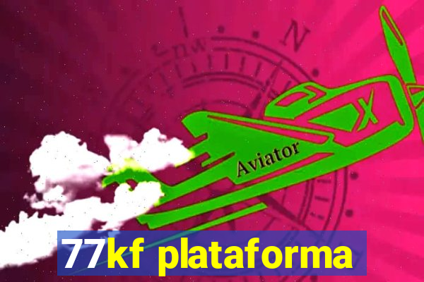 77kf plataforma