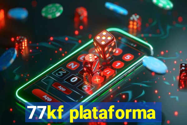 77kf plataforma