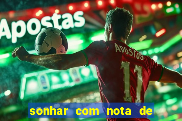 sonhar com nota de 5 reais no jogo do bicho