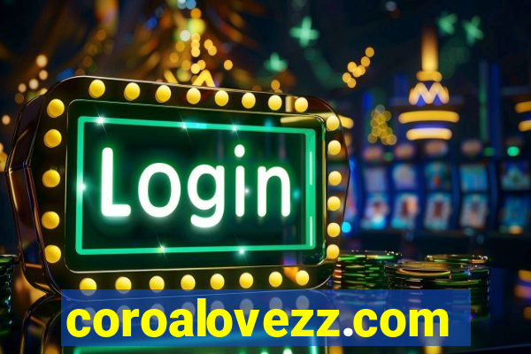 coroalovezz.com