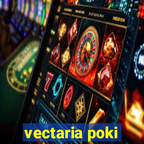 vectaria poki