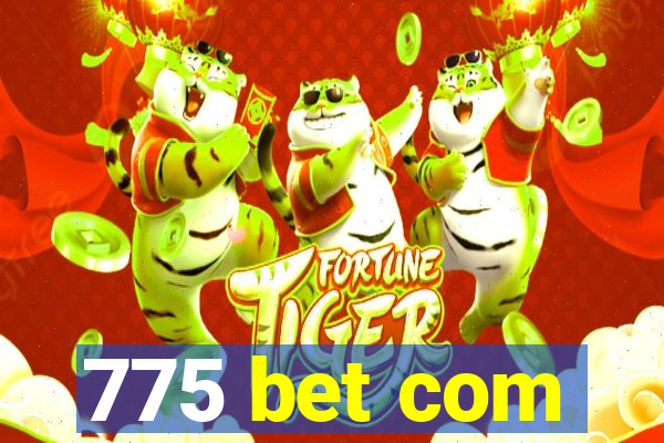 775 bet com