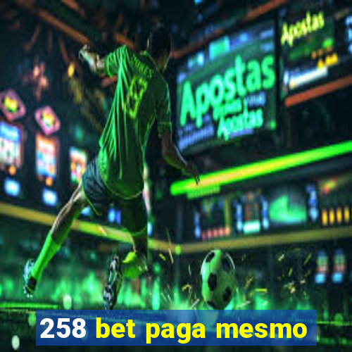 258 bet paga mesmo