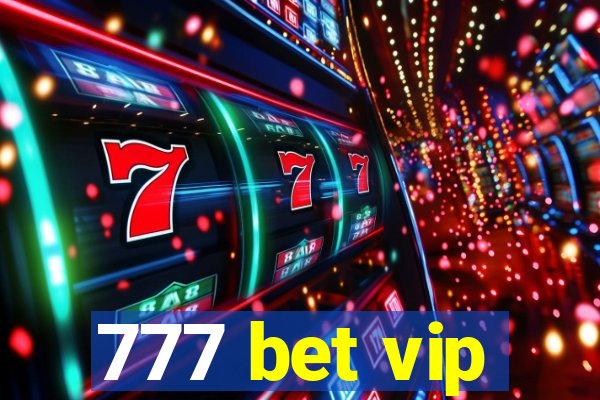 777 bet vip