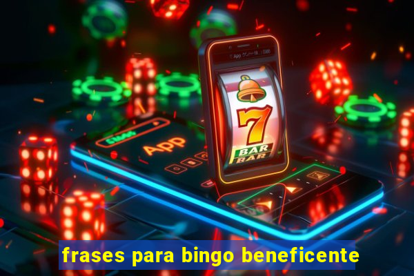 frases para bingo beneficente