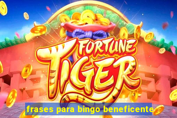 frases para bingo beneficente