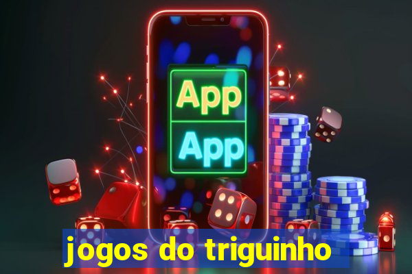 jogos do triguinho