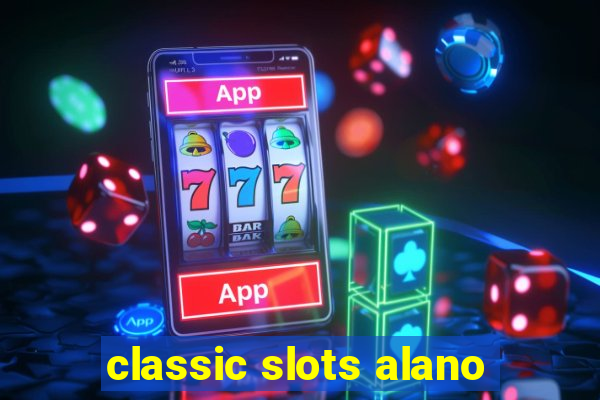 classic slots alano