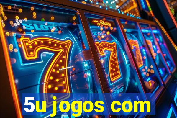 5u jogos com