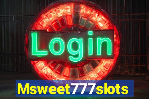 Msweet777slots