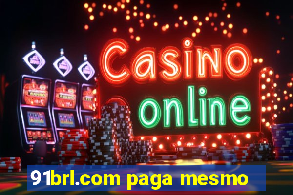 91brl.com paga mesmo