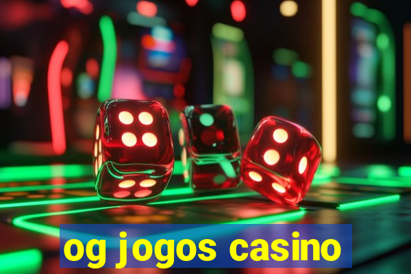 og jogos casino