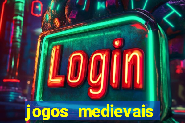 jogos medievais para celular