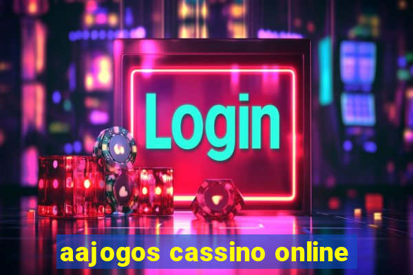 aajogos cassino online