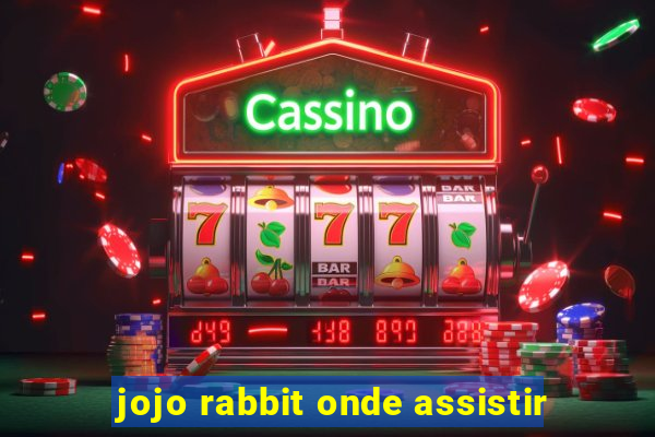 jojo rabbit onde assistir