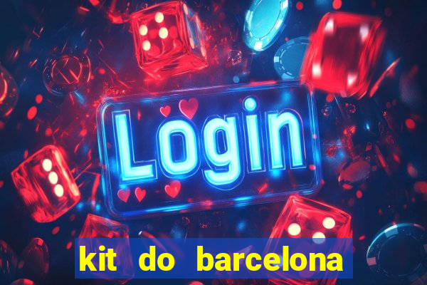 kit do barcelona dls 2017