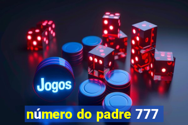 número do padre 777