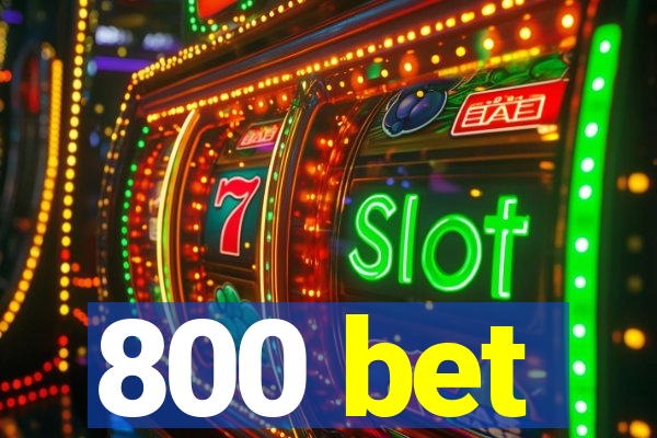 800 bet