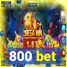 800 bet