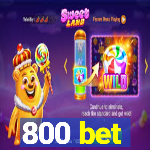 800 bet