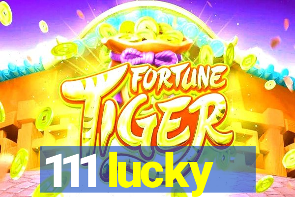 111 lucky