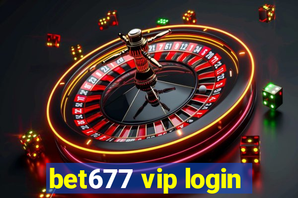 bet677 vip login