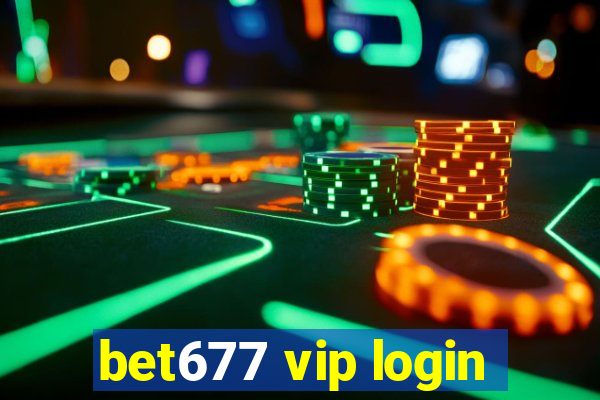 bet677 vip login