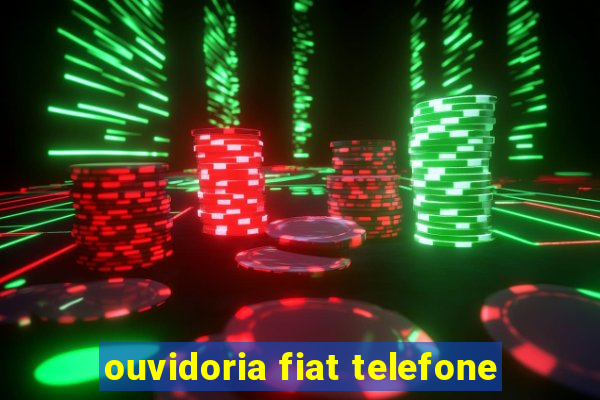 ouvidoria fiat telefone