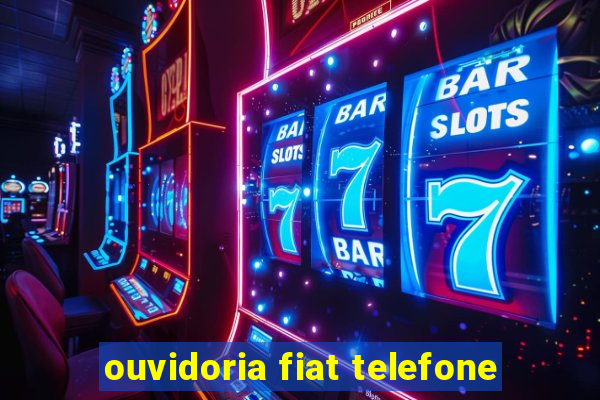 ouvidoria fiat telefone