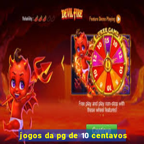 jogos da pg de 10 centavos