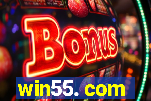 win55. com