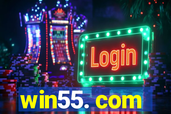 win55. com