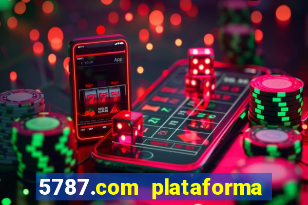 5787.com plataforma de jogos