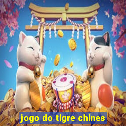 jogo do tigre chines