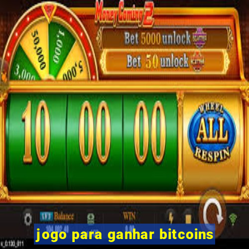 jogo para ganhar bitcoins