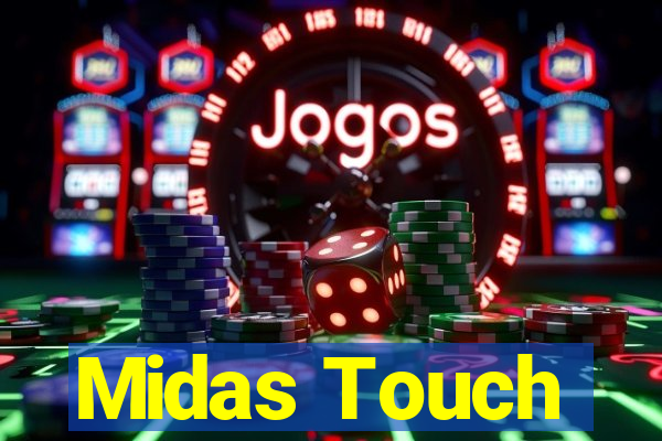 Midas Touch