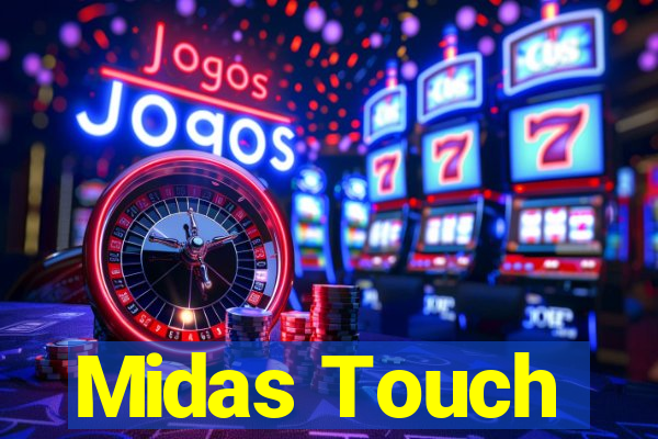 Midas Touch