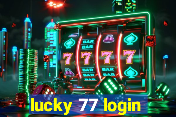 lucky 77 login