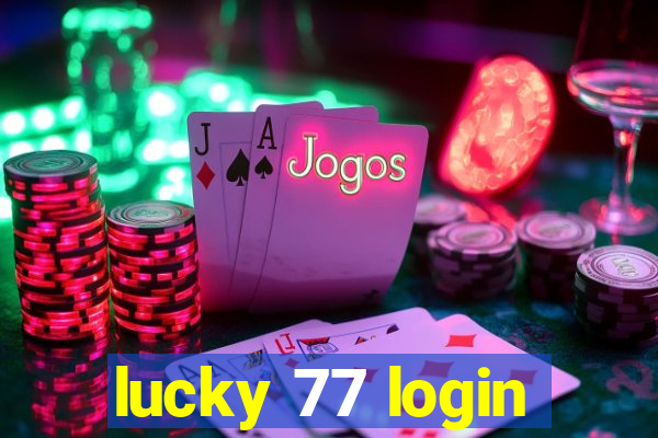 lucky 77 login