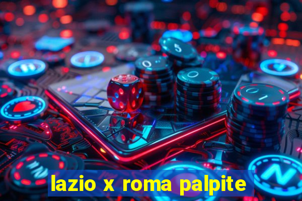 lazio x roma palpite