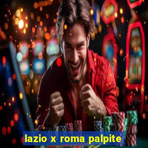 lazio x roma palpite