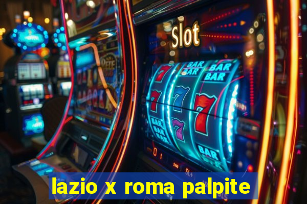 lazio x roma palpite