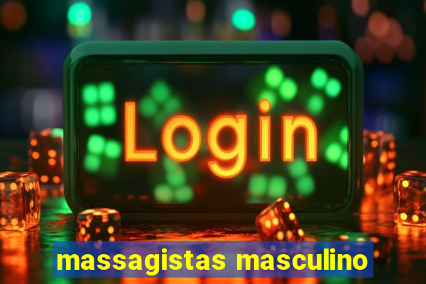 massagistas masculino