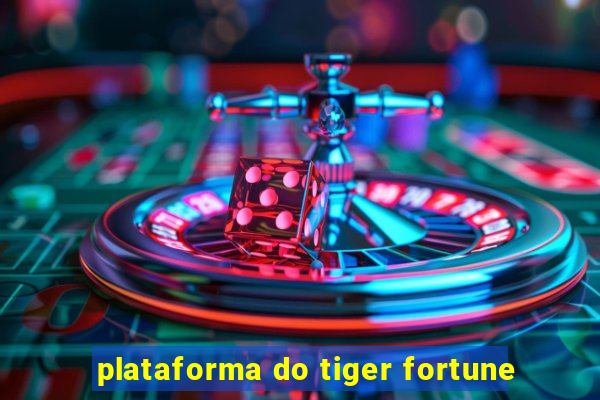 plataforma do tiger fortune